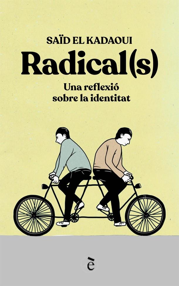 RADICAL(S) | 9788441232167 | SAÏD EL KADAOUI