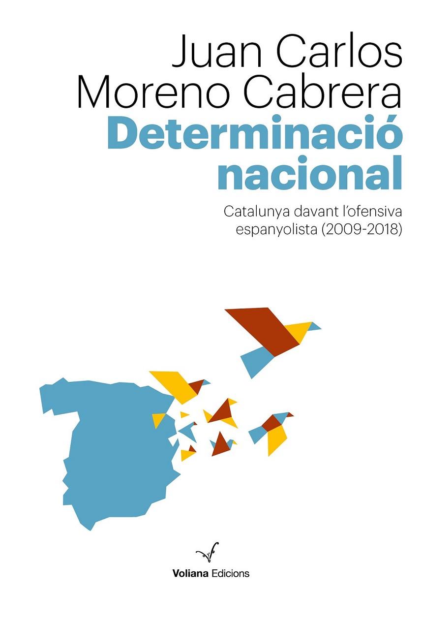 DETERMINACIÓ NACIONAL | 9788494823886 | MORENO CABRERA, JUAN CARLOS