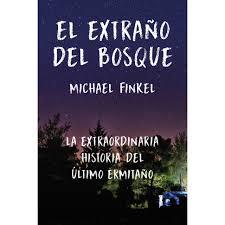 EXTRAÑO DEL BOSQUE,EL | 9788415070825 | MICHAEL FINKEL