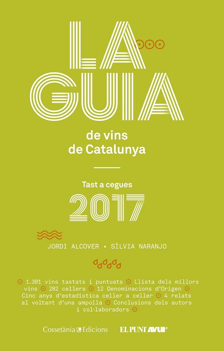 LA GUIA DE VINS DE CATALUNYA 2017 | 9788490345634 | NARANJO ROSALES, SÍLVIA/ALCOVER MESTRES, JORDI