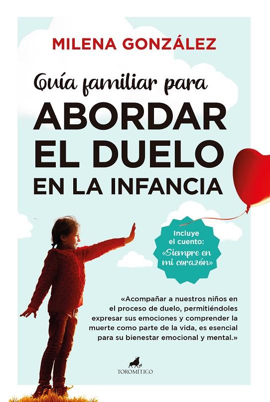 GUÍA FAMILIAR PARA ABORDAR EL DUELO EN LA INFANCIA | 9788411317238 | MILENA GONZÁLEZ
