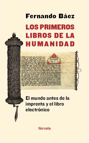 LOS PRIMEROS LIBROS DE LA HUMANIDAD | 9788415174752 | BÁEZ (SAN FÉLIX, VENEZUELA, 1963-), FERNANDO