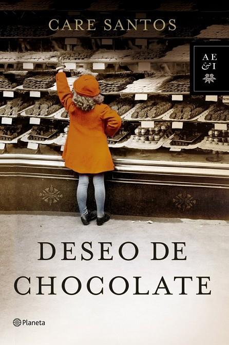 DESEO DE CHOCOLATE | 9788408128335 | CARE SANTOS