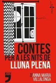 CONTES PER A LES NITS DE LLUNA PLENA | 9788494791413 | VILLALONGA FERNÁNDEZ, ANNA MARIA