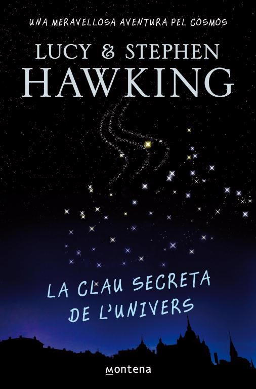 LA CLAU SECRETA DE L'UNIVERS | 9788484414223 | HAWKING, LUCY