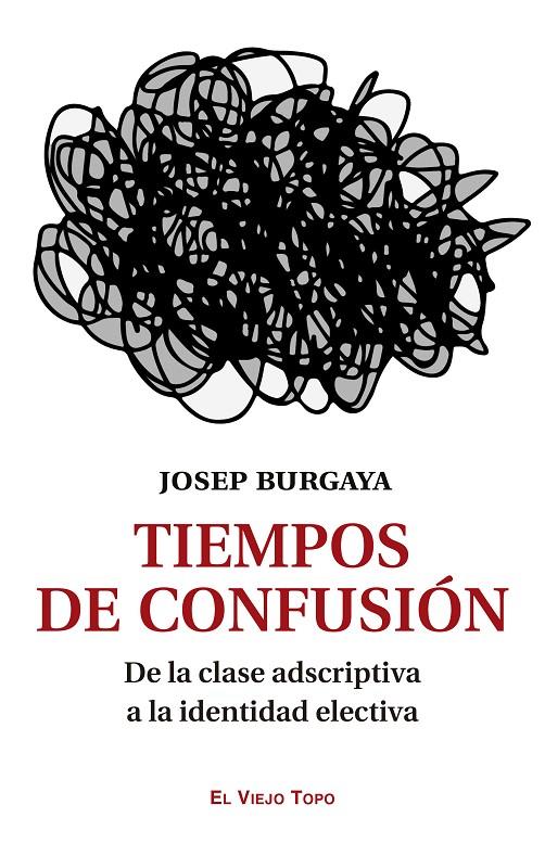 TIEMPOS DE CONFUSIÓN | 9788419778086 | BURGAYA, JOSEP