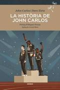 HISTORIA DE JOHN CARLOS, LA | 9788416698226 | JOHN CARLOS