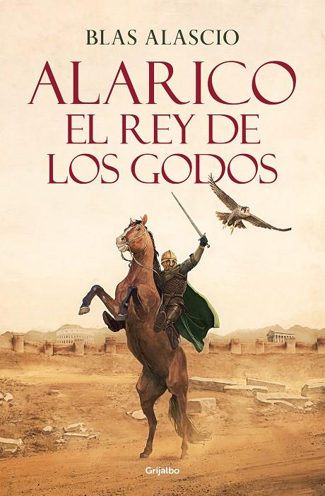ALARICO. EL REY DE LOS GODOS | 9788425361968 | ALASCIO, BLAS
