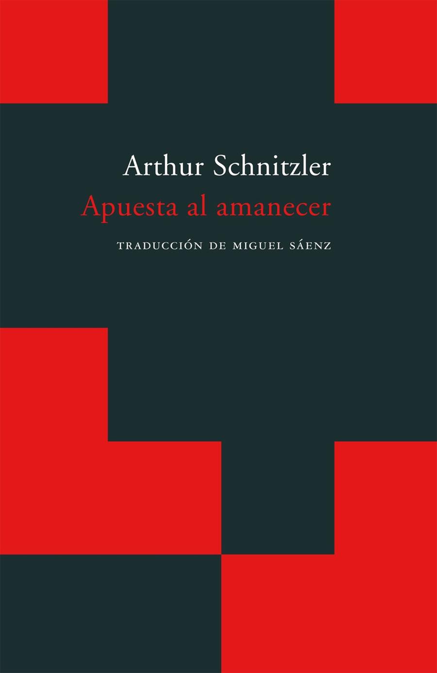 APUESTA AL AMANECER | 9788496489899 | SCHNITZLER, ARTHUR