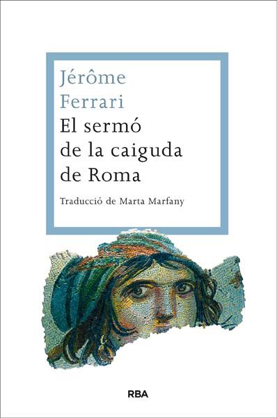 EL SERMÓ DE LA CAIGUDA DE ROMA | 9788482646350 | FERRARI , JEROME