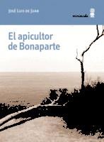 EL APICULTOR DE BONAPARTE | 9788494675430 | DE JUAN, JOSÉ LUIS