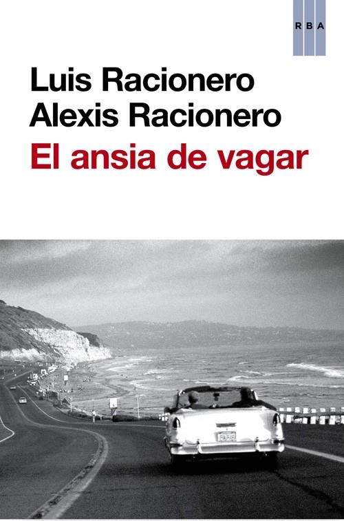 EL ANSIA DE VAGAR | 9788490560518 | RACIONERO I GRAU, LUIS/RACIONERO RAGUE, ALEXIS