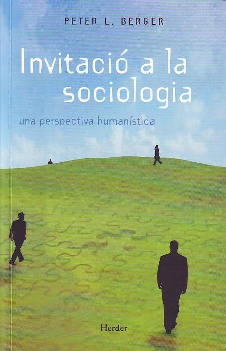 INVITACIÓ A LA SOCIOLOGIA: UNA PERSPECTIVA HUMANÍSTICA | 9788425415302 | BERGER, PETER L.