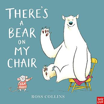 THERE'S A BEAR ON MY CHAIR | 9780857633941 | COLLINS, ROSS
