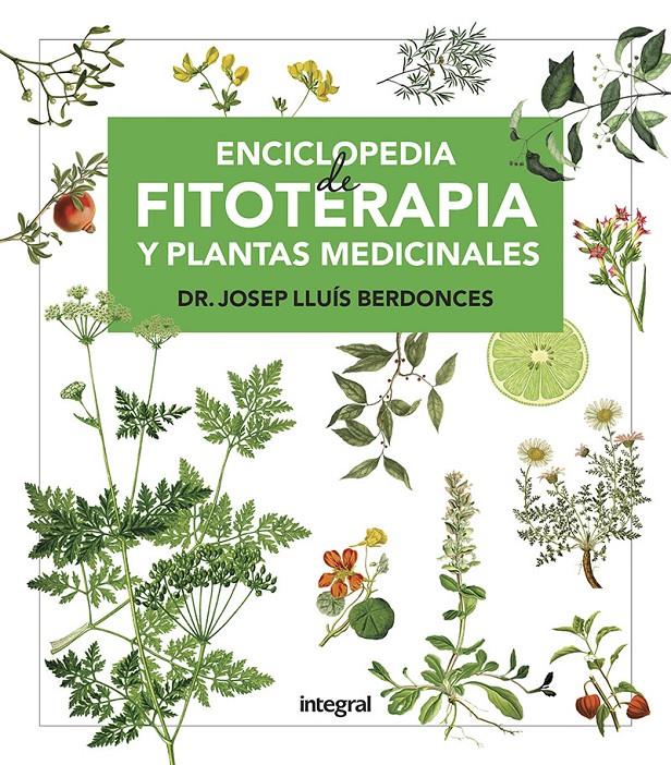 ENCICLOPEDIA DE FITOTERAPIA Y PLANTAS MEDICINALES | 9788491181194 | BERDONCES JOSEP LLUÍS