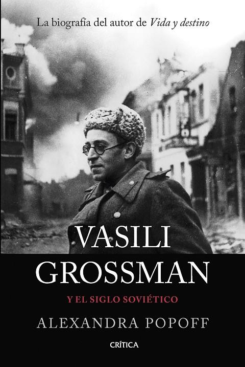 VASILI GROSSMAN Y EL SIGLO SOVIÉTICO | 9788491994589 | POPOFF, ALEXANDRA
