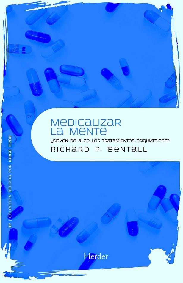 MEDICALIZAR LA MENTE | 9788425426995 | BENTALL, RICHARD P.