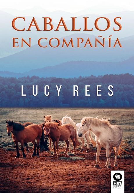 CABALLOS EN COMPAÑÍA | 9788417566753 | REES, LUCY