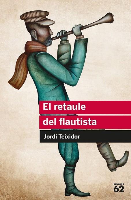 EL RETAULE DEL FLAUTISTA | 9788492672417 | TEIXIDOR MARTÍNEZ, JORDI