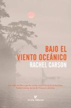 BAJO EL VIENTO OCEANICO | 9788417800109 | CARSON, RACHEL