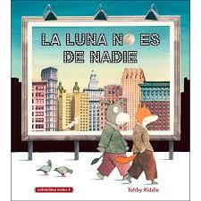 LA LUNA NO ES DE NADIE | 9788412080742 | RIDDLE, TOHBY