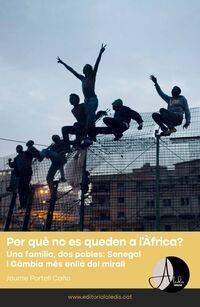 PER QUÈ NO ES QUEDEN A L'ÀFRICA? | 9788412455595 | PORTELL, JAUME