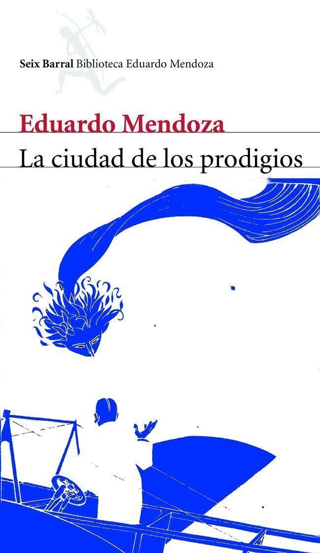 LA CIUDAD DE LOS PRODIGIOS | 9788432207815 | EDUARDO MENDOZA