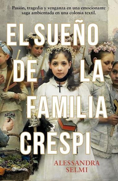 EL SUEÑO DE LA FAMILIA CRESPI | 9788408285465 | SELMI, ALESSANDRA