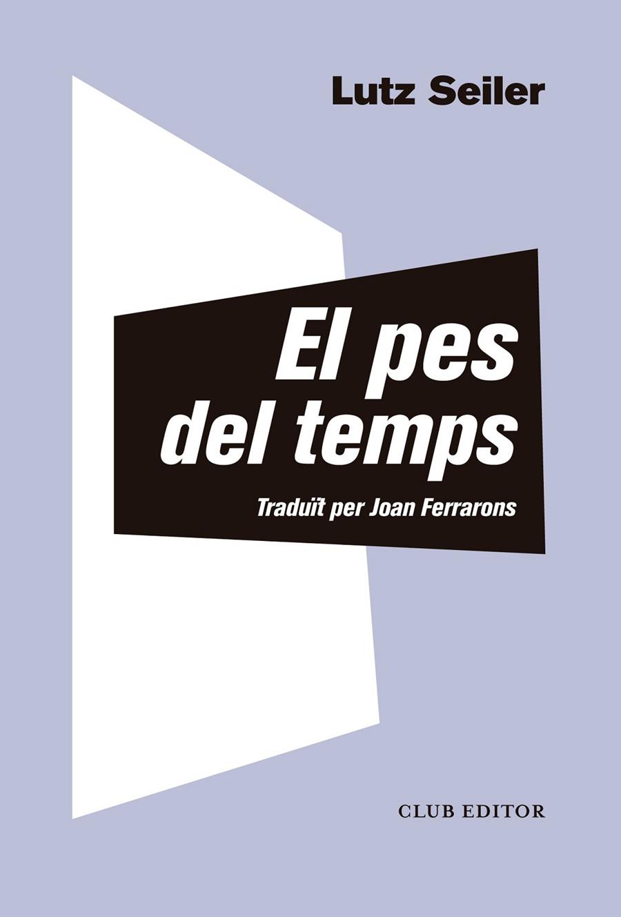 EL PES DEL TEMPS | 9788473292412 | SEILER, LUTZ