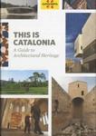 THIS IS CATALONIA. A GUIDE TO ARCHITECTURAL HERITAGE | 9788439386810 | PLADEVALL I FONT, ANTONI/NAVARRO COSSÍO, ANTONI