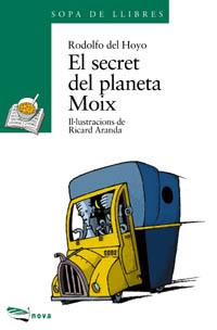 EL SECRET DEL PLANETA MOIX | 9788448907662 | HOYO, RODOLFO DEL