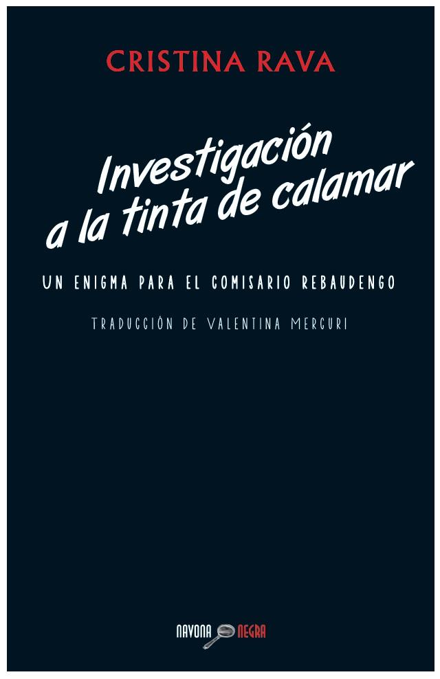 INVESTIGACIÓN A LA TINTA DE CALAMAR | 9788492840939 | RAVA, CRISTINA