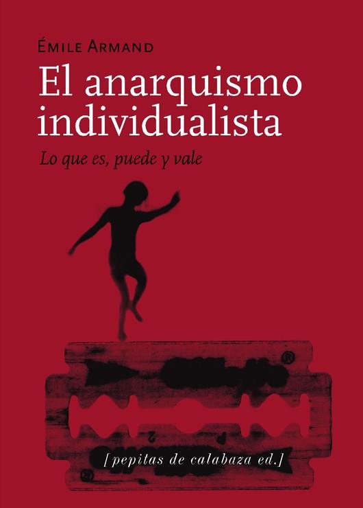 EL ANARQUISMO INDIVIDUALISTA | 9788493636760 | ARMAND, ÉMILE