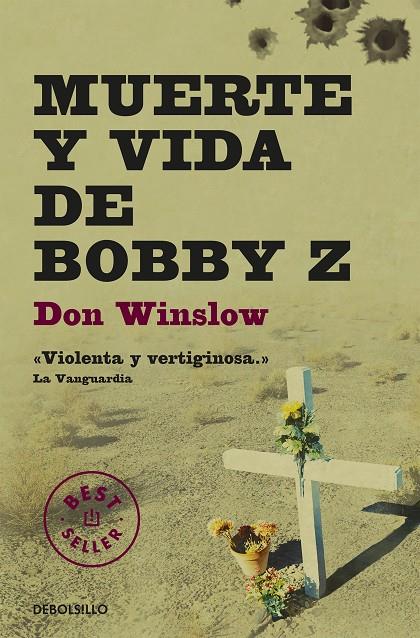 MUERTE Y VIDA DE BOBBY Z | 9788499894386 | WINSLOW, DON