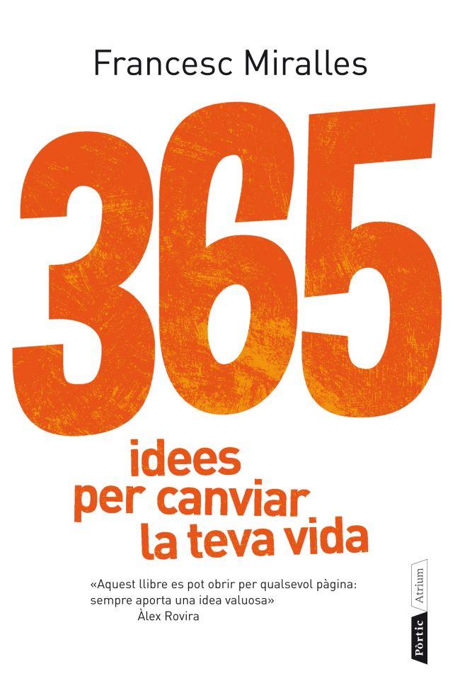 365 IDEES PER CANVIAR LA TEVA VIDA | 9788498092073 | FRANCESC MIRALLES