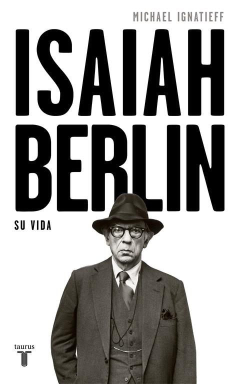 ISAIAH BERLIN | 9788430619696 | IGNATIEFF, MICHAEL