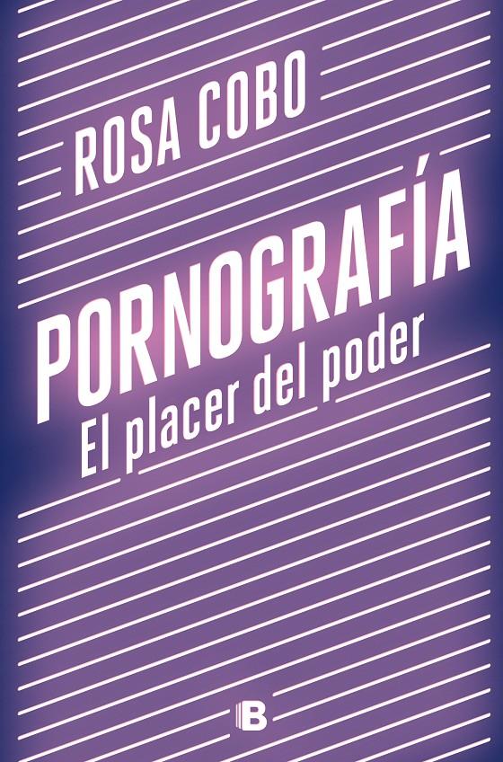 PORNOGRAFÍA. EL PLACER DEL PODER | 9788466667890 | COBO, ROSA