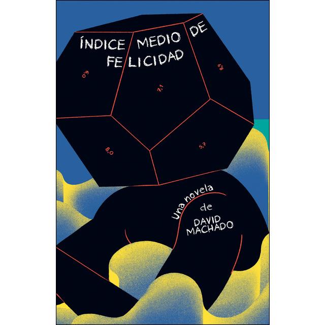 ÍNDICE MEDIO DE FELICIDAD | 9788412003697 | MACHADO, DAVID