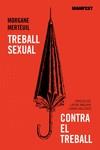 TREBALL SEXUAL CONTRA EL TREBALL | 9788419719034 | MERTEUIL, MORGANE