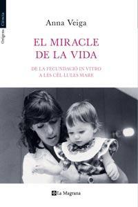 EL MIRACLE DE LA VIDA | 9788482649399 | VEIGA LLUCH, ANNA