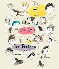 I WAS NOT INVITED TO THE BIRTHDAY | 9788494292927 | ISERN, SUSANNA/SERRA, ADOLFO