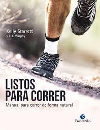 LISTOS PARA CORRER. MANUAL PARA CORRER DE FORMA NATURAL | 9788499106533 | STARRETT, KELLY/MURPHY, T.J.