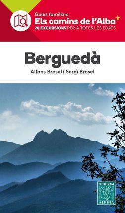 BERGUEDA -ELS CAMINS DE L'ALBA ALPINA | 9788480909594 | BROSEL, ALFONS; BROSEL, SERGI