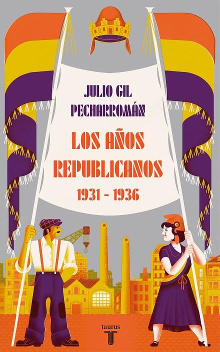 LOS AÑOS REPUBLICANOS (1931-1936) | 9788430624546 | GIL PECHARROMÁN, JULIO