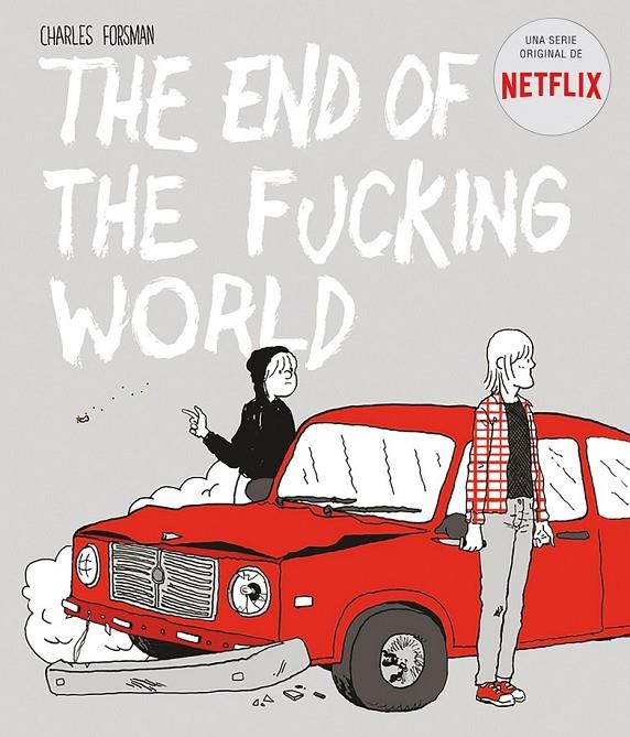 THE END OF THE FUCKING WORLD | 9788494785245 | FORSMAN, CHARLES