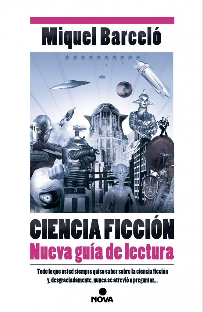 CIENCIA FICCIÓN. NUEVA GUÍA DE LECTURA | 9788466657358 | BARCELÓ, MIQUEL