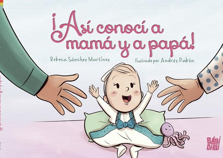 ¡ASÍ CONOCÍ A MAMÁ Y A PAPÁ! | 9788419339546 | SÁNCHEZ MARTÍNEZ, REBECA