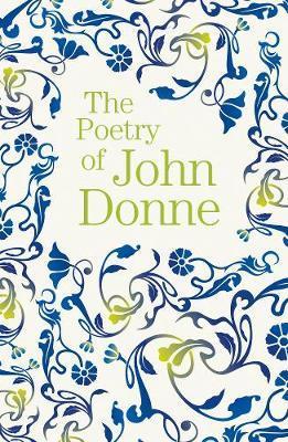 THE POETRY OF JOHN DONNE | 9781788885188 | DONNE, JOHN