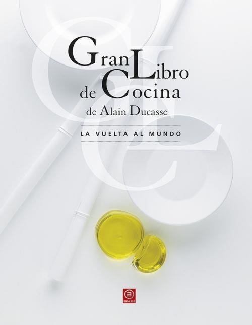 GRAN LIBRO DE COCINA DE ALAIN DUCASSE | 9788446042174 | DUCASSE, ALAIN