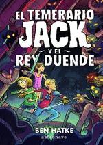 EL TEMERARIO JACK Y EL REY DUENDE | 9788467938296
